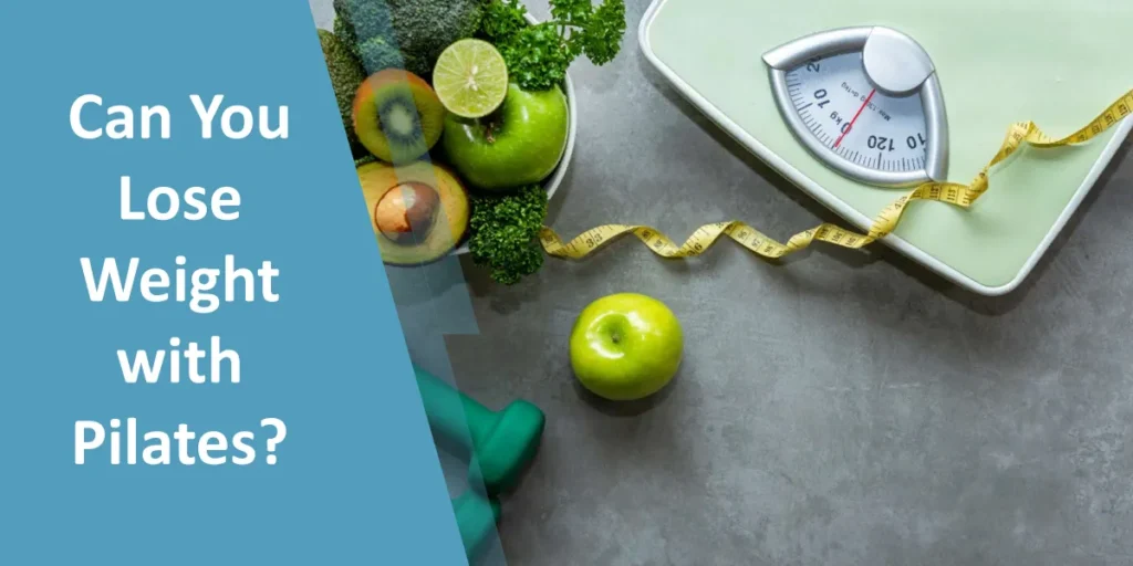Can You Lose Weight with Pilates?